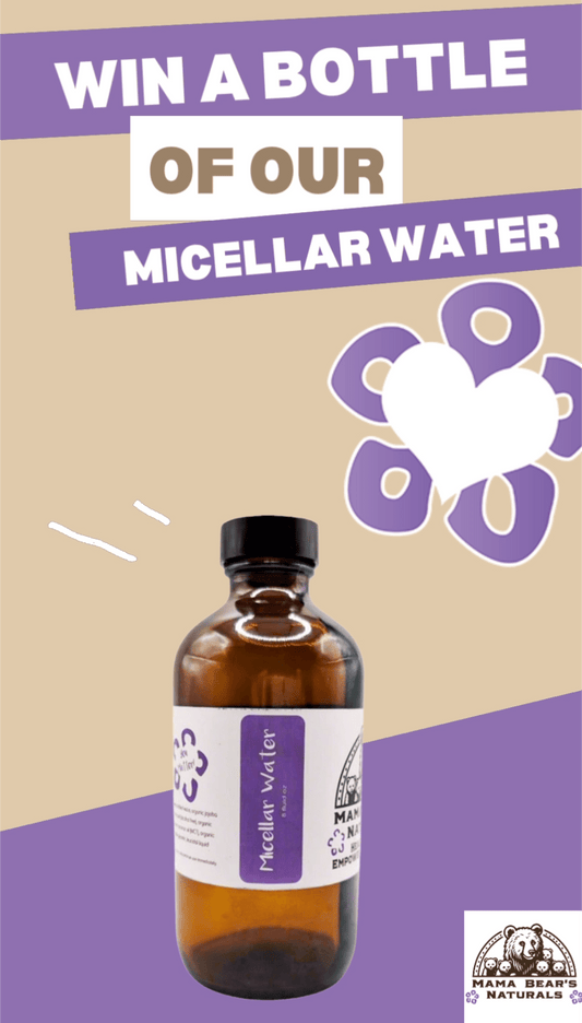 Win A Bottle Of Our Micellar Water! - Mama Bear's Naturals